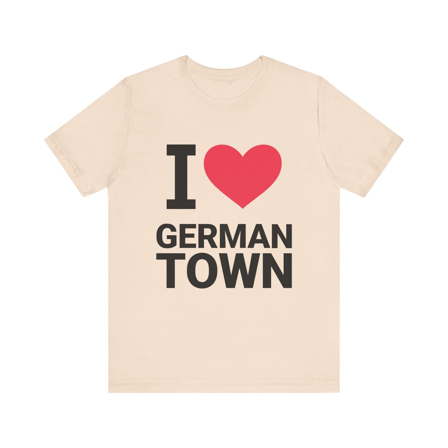 I Love Germantown Unisex Short Sleeve Tee, Cute Graphic T-Shirt, Gift for Locals, Casual Wear, Travel Souvenir, Humor Apparel