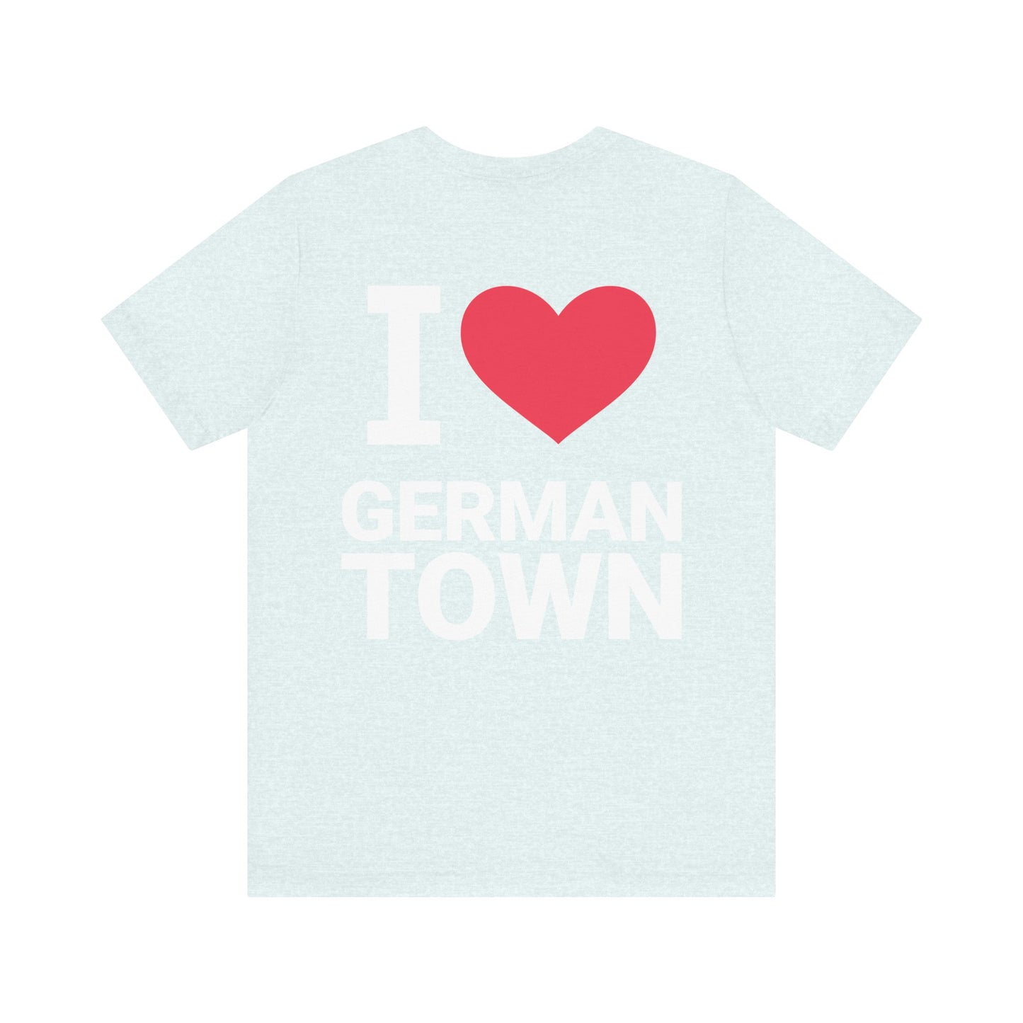 I Love Germantown T-Shirt, Unisex Jersey Tee, Casual Wear, Travel Souvenir, Gift for Residents, Trending Apparel, Local Pride Tee