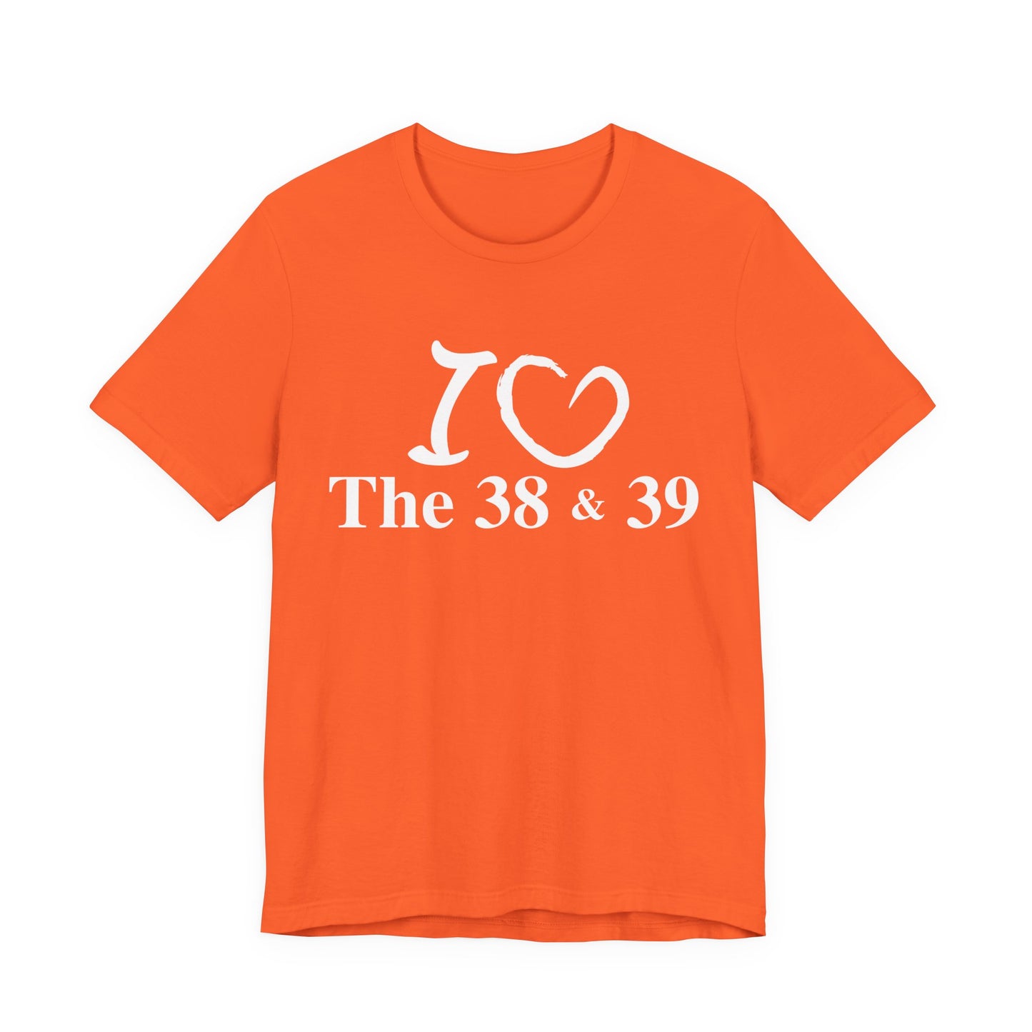 I Love the 38 & 39 Germantown TennesseeUnisex Jersey Short Sleeve Tee