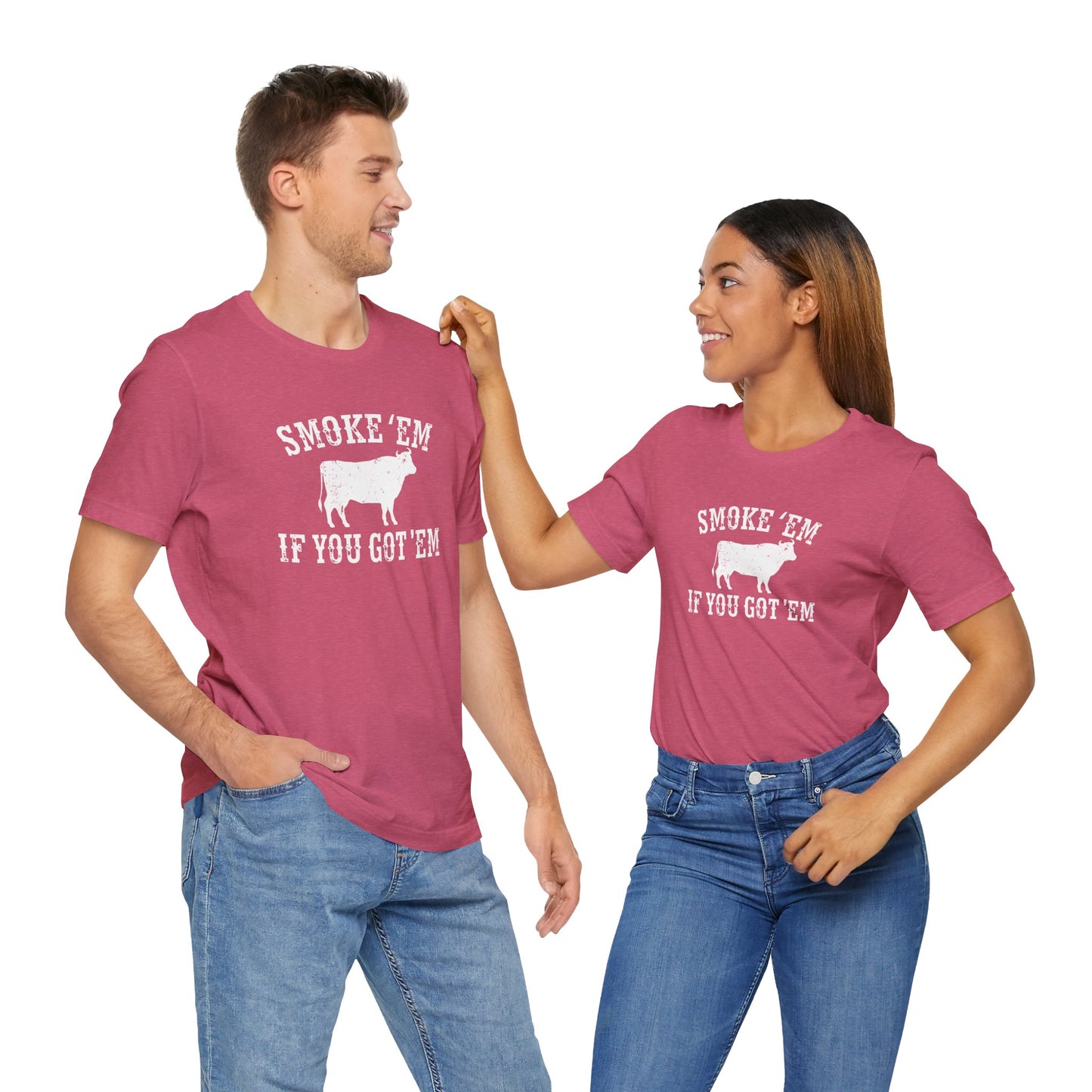 Texas Smoke em If You Got em Tee