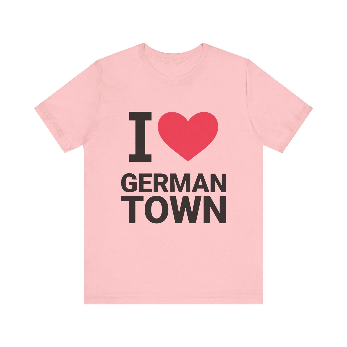 I Love Germantown Unisex Short Sleeve Tee, Cute Graphic T-Shirt, Gift for Locals, Casual Wear, Travel Souvenir, Humor Apparel