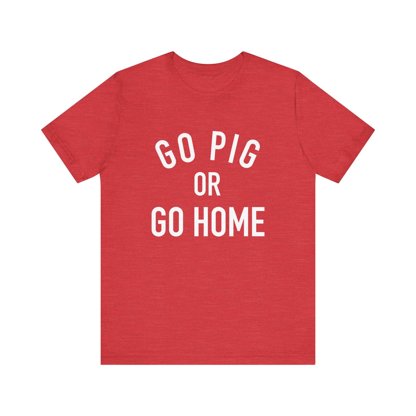Arkansas Go Pig Or Go Home Tee