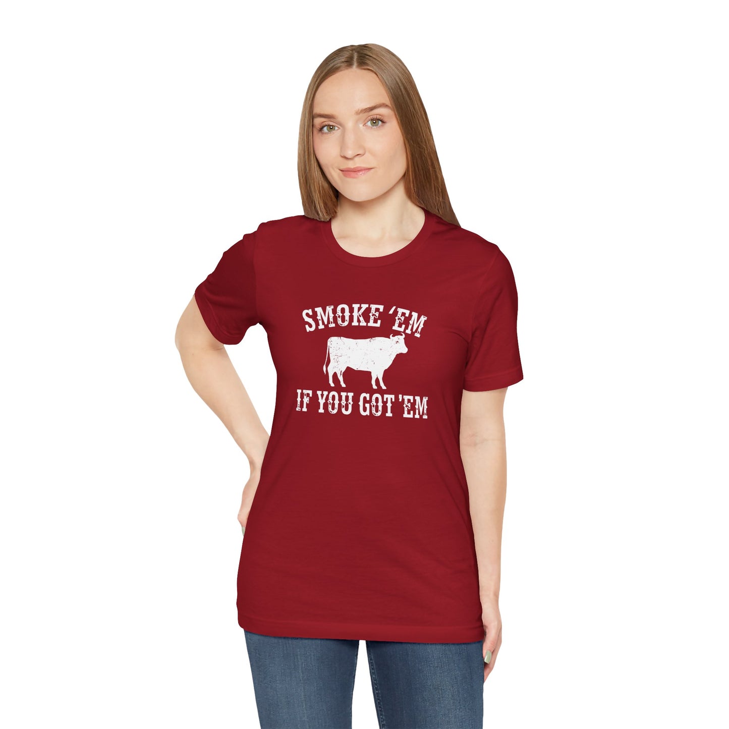Texas Smoke em If You Got em Tee