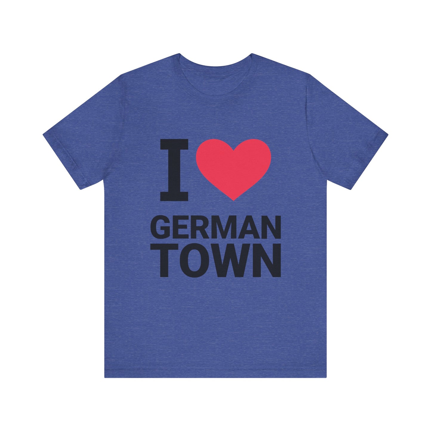 I Love Germantown Unisex Short Sleeve Tee, Cute Graphic T-Shirt, Gift for Locals, Casual Wear, Travel Souvenir, Humor Apparel