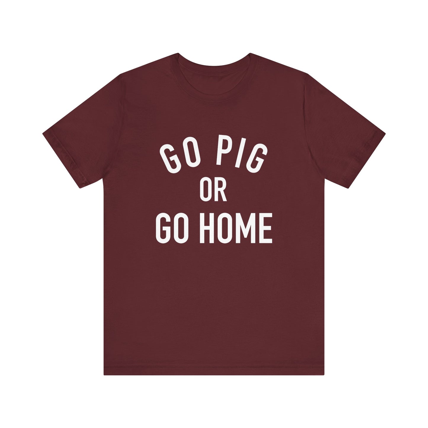 Arkansas Go Pig Or Go Home Tee