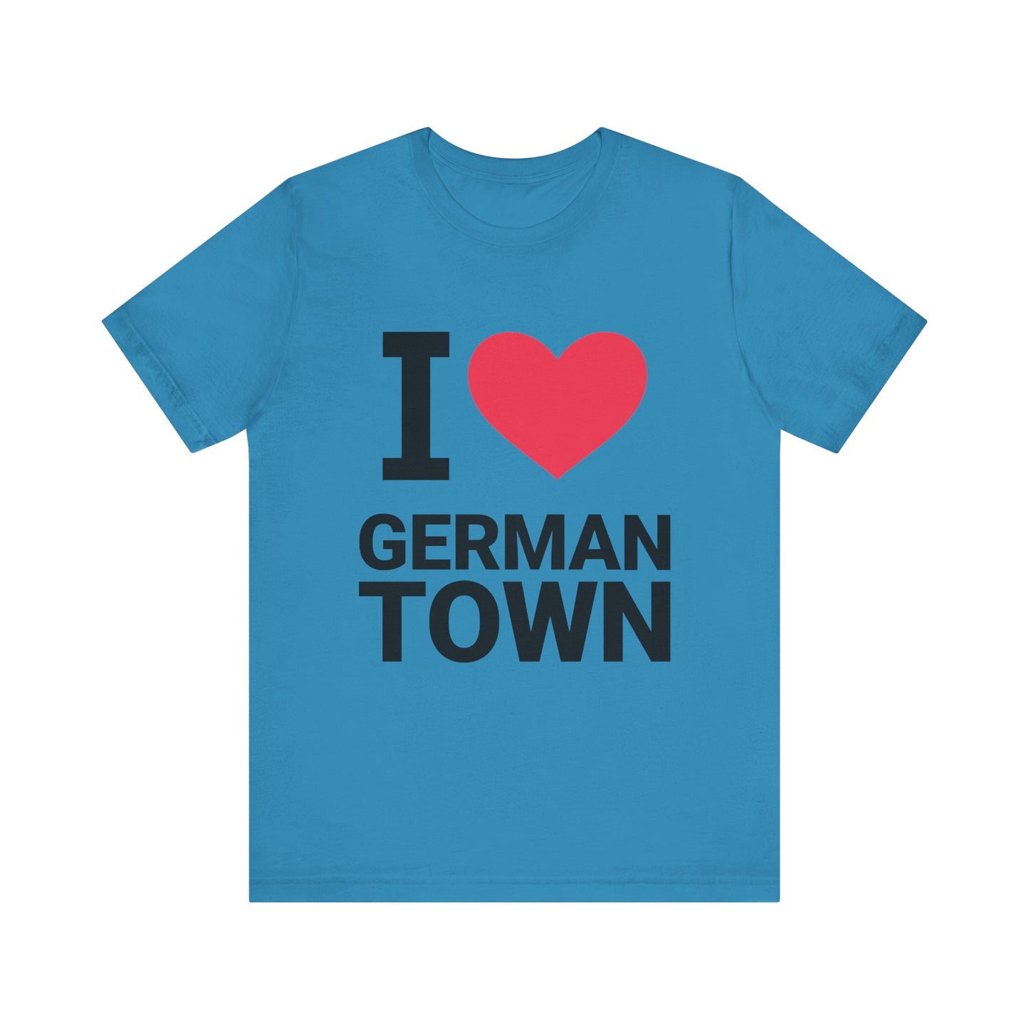 I Love Germantown Unisex Short Sleeve Tee, Cute Graphic T-Shirt, Gift for Locals, Casual Wear, Travel Souvenir, Humor Apparel