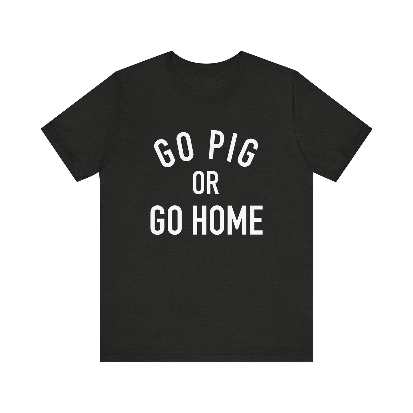 Arkansas Go Pig Or Go Home Tee