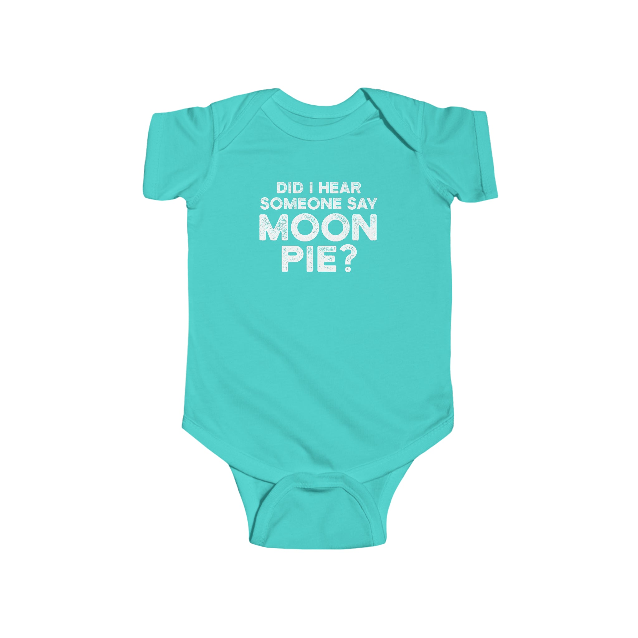 Did I Hear Someone Say Moon Pie Onesie