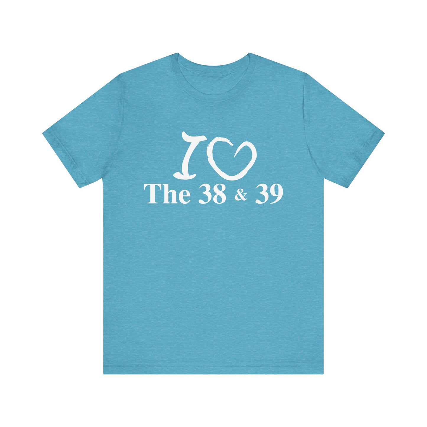I Love the 38 & 39 Germantown TennesseeUnisex Jersey Short Sleeve Tee