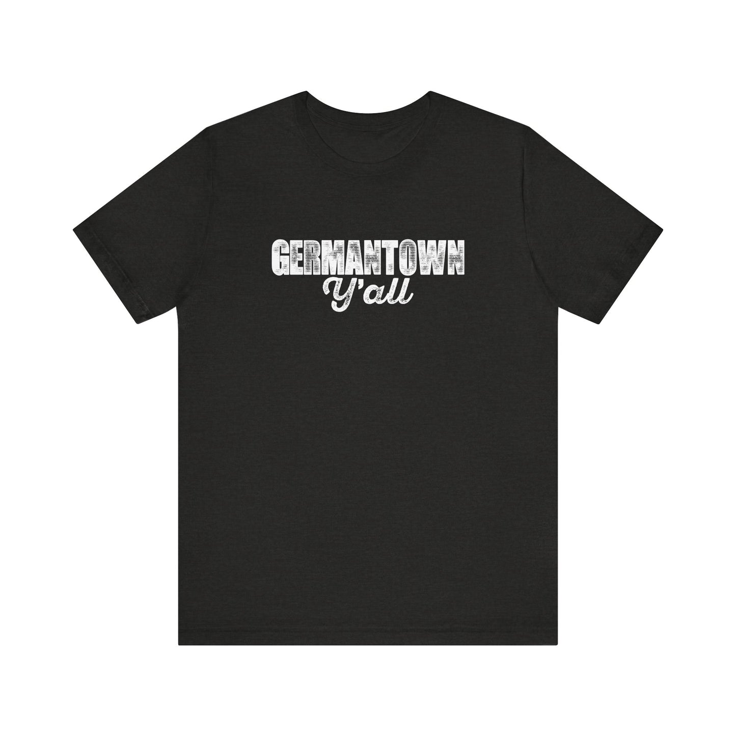 Germantown (TN) Y'all Unisex Tee with Playful Design, Casual T-Shirt for Everyday Wear, Gifts for Friends, Birthday Present, Summer Wardrobe Essential