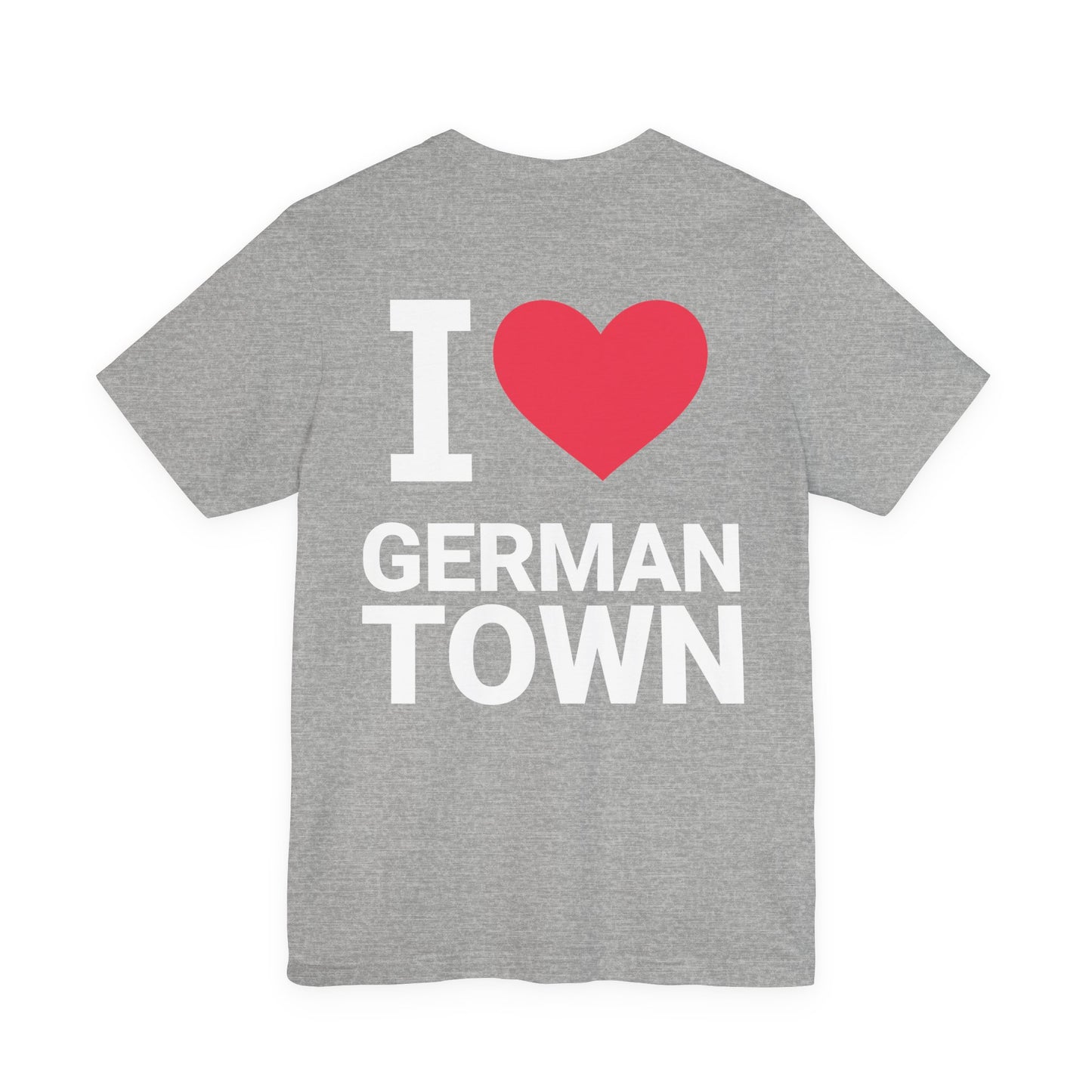 I Love Germantown T-Shirt, Unisex Jersey Tee, Casual Wear, Travel Souvenir, Gift for Residents, Trending Apparel, Local Pride Tee