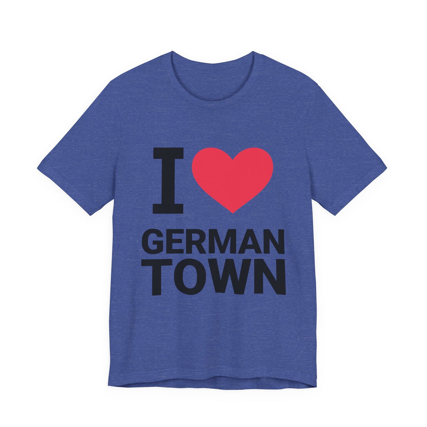 I Love Germantown Unisex Short Sleeve Tee, Cute Graphic T-Shirt, Gift for Locals, Casual Wear, Travel Souvenir, Humor Apparel
