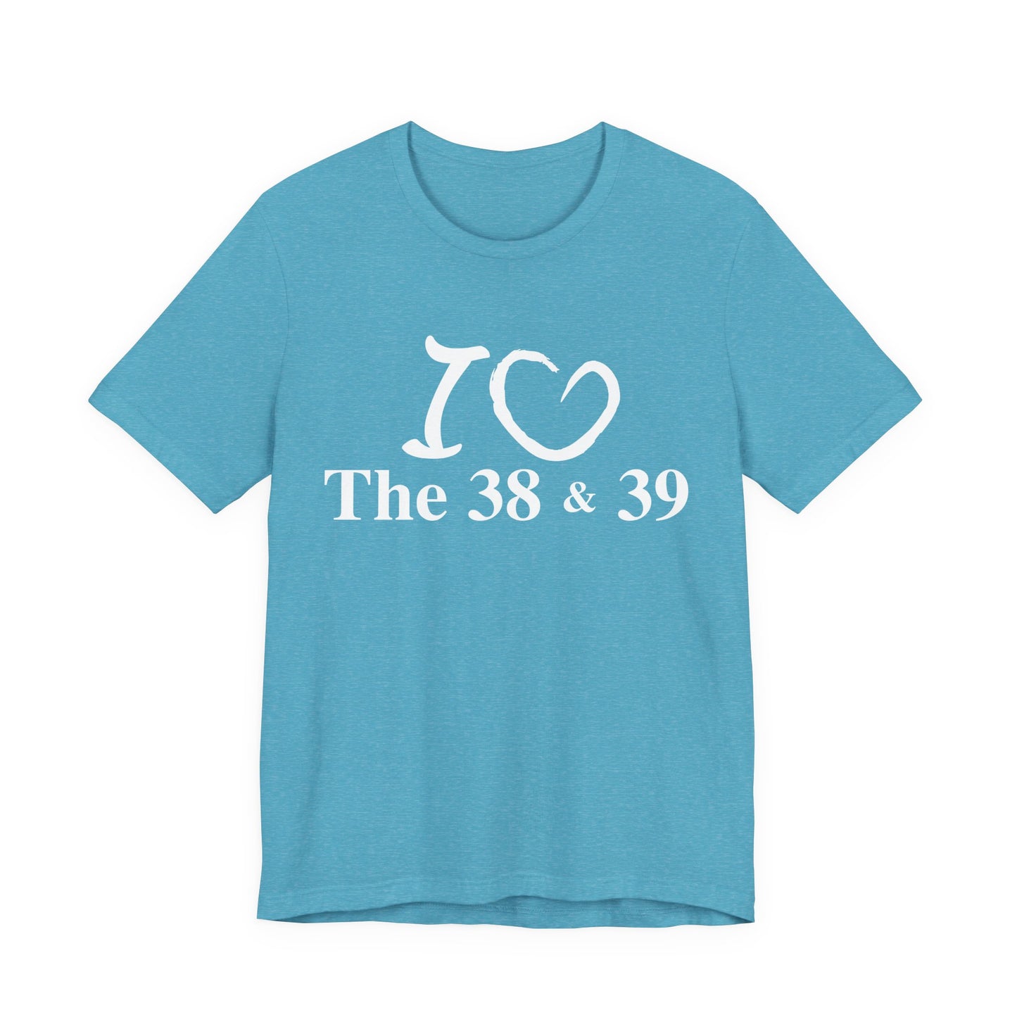 I Love the 38 & 39 Germantown TennesseeUnisex Jersey Short Sleeve Tee