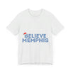 Believe Memphis Unisex Jersey Short Sleeve Tee