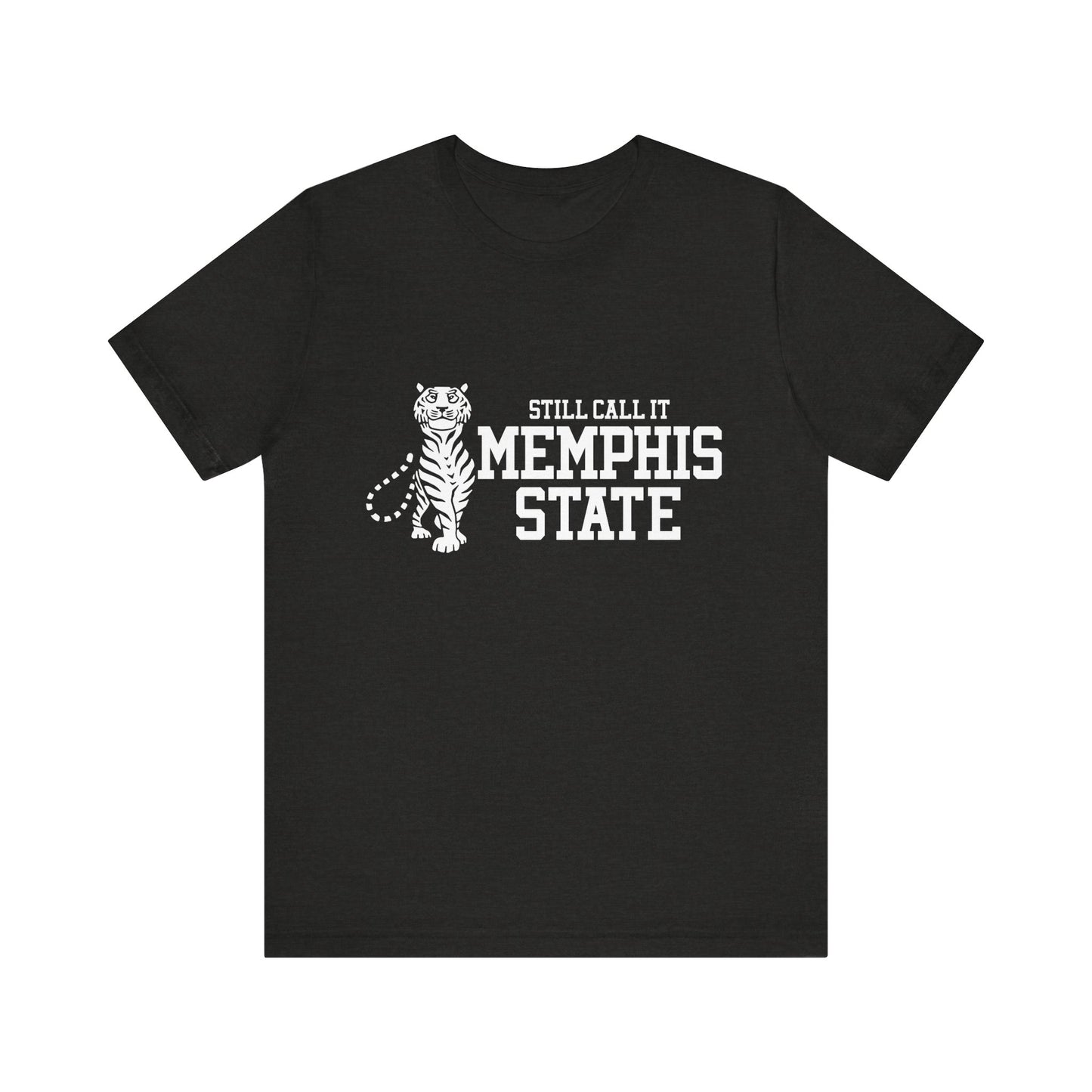 Memphis Still Call it Memphis State Tiger Tee