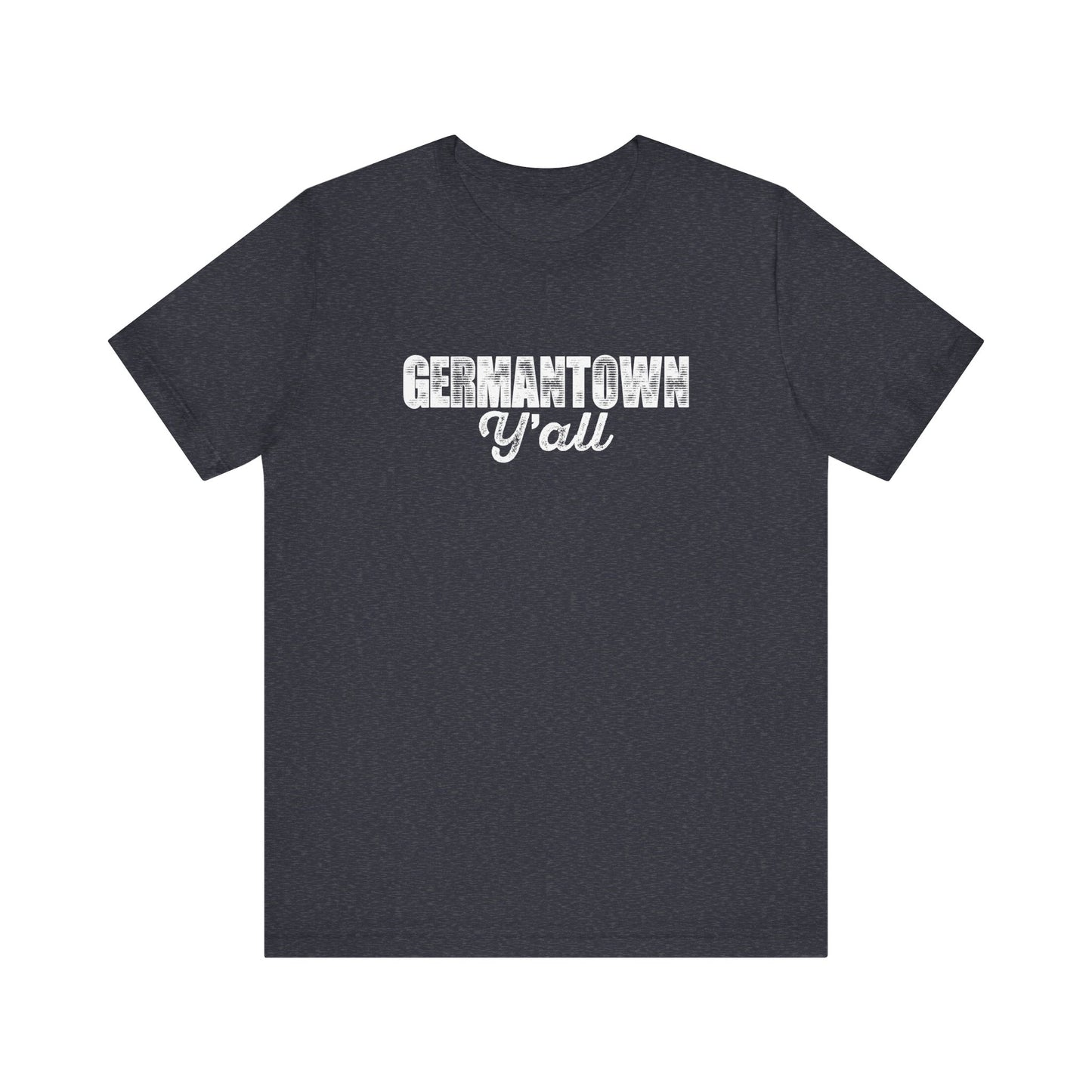 Germantown (TN) Y'all Unisex Tee with Playful Design, Casual T-Shirt for Everyday Wear, Gifts for Friends, Birthday Present, Summer Wardrobe Essential
