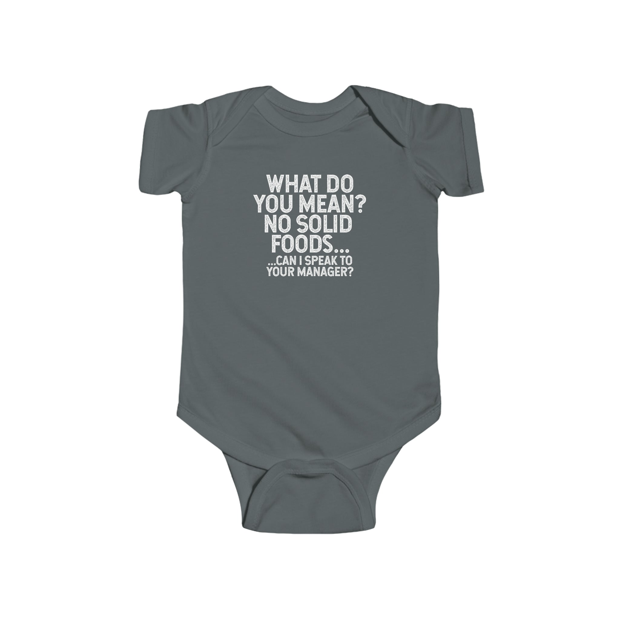 What Do You Mean No Solid Foods Onesie