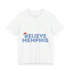 Believe Memphis Unisex Jersey Short Sleeve Tee