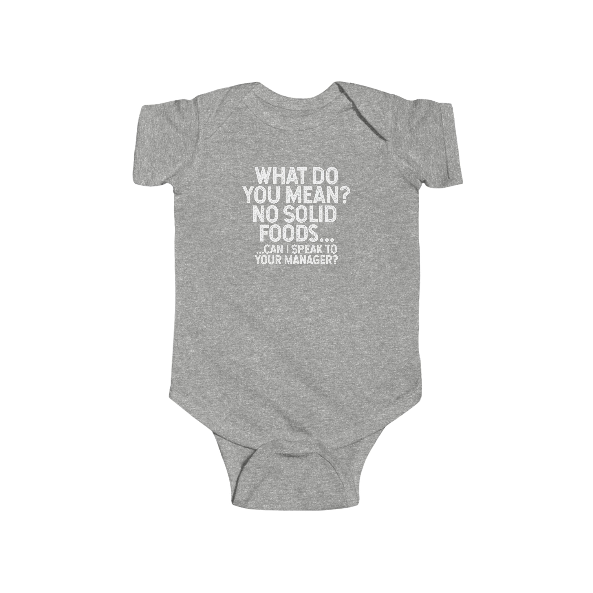 What Do You Mean No Solid Foods Onesie