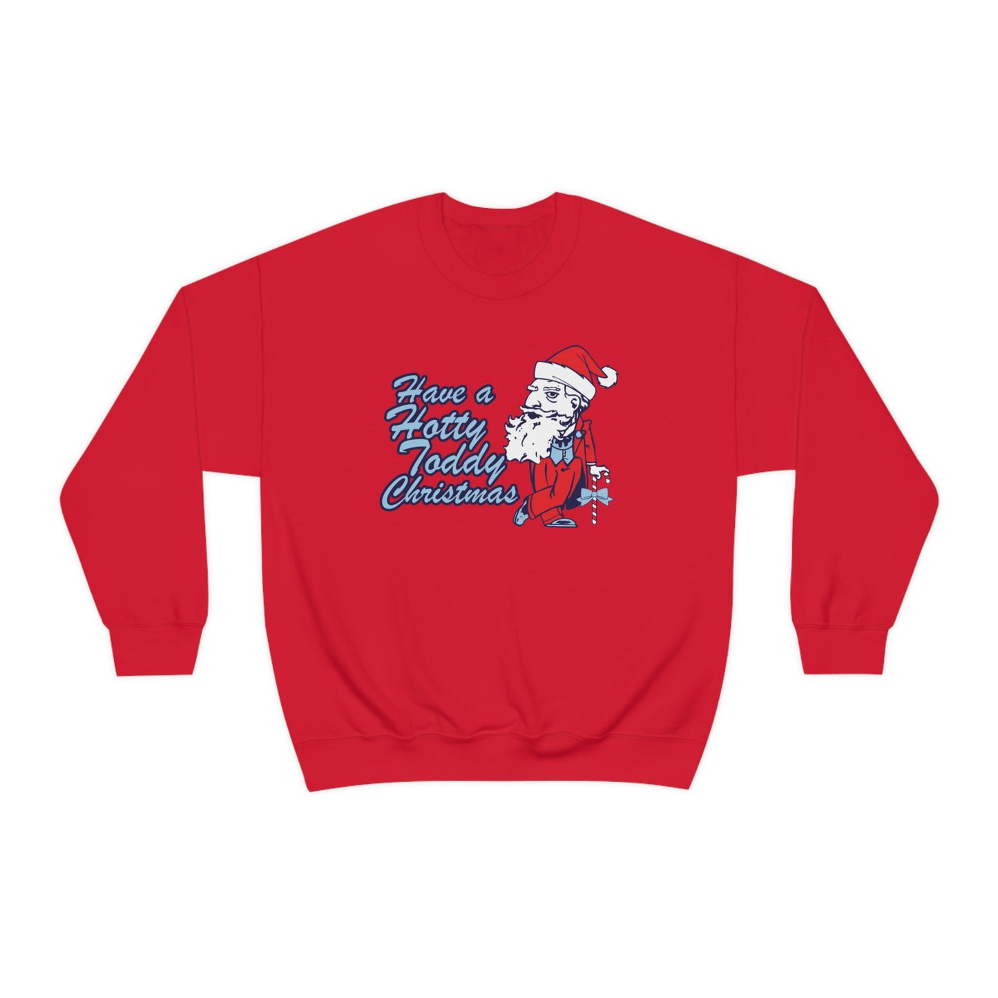 Have A Hotty Totty Christmas Sweatshirt