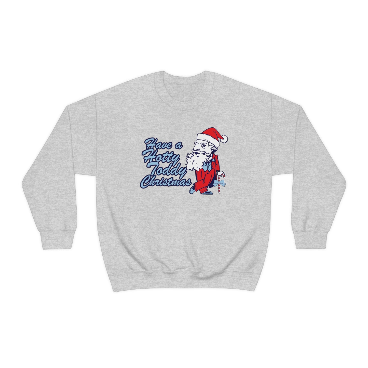 Have A Hotty Totty Christmas Sweatshirt